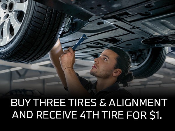 BUY 3 TIRES AND ALIGNMENT AND RECEIVE 4TH TIRE FOR $1.